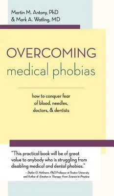 Vaincre les phobies médicales - Overcoming Medical Phobias