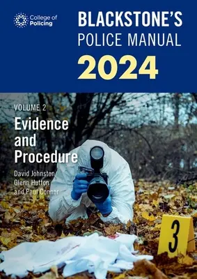 Blackstone's Police Manuals Volume 2 : Evidence and Procedure 2024 - Blackstone's Police Manuals Volume 2: Evidence and Procedure 2024