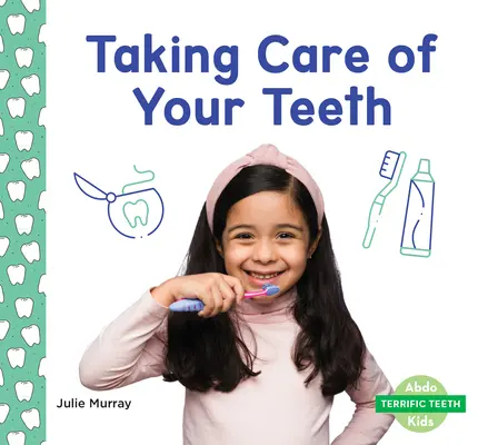 Prendre soin de ses dents - Taking Care of Your Teeth