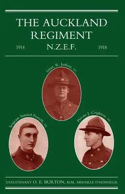 Régiment d'Auckland 1914-1918 : Compte rendu des activités en service actif des premier, deuxième et troisième bataillons du régiment d'Auckland. - Auckland Regiment 1914-1918: Being an Account of the Doings on Active Service of the First, Second and Third Battalions of the Auckland Regiment