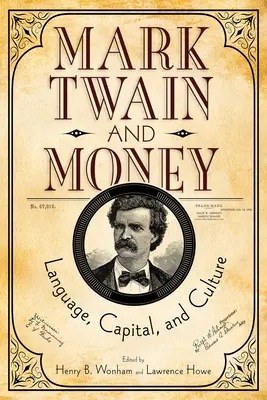 Mark Twain et l'argent : Langue, capital et culture - Mark Twain and Money: Language, Capital, and Culture