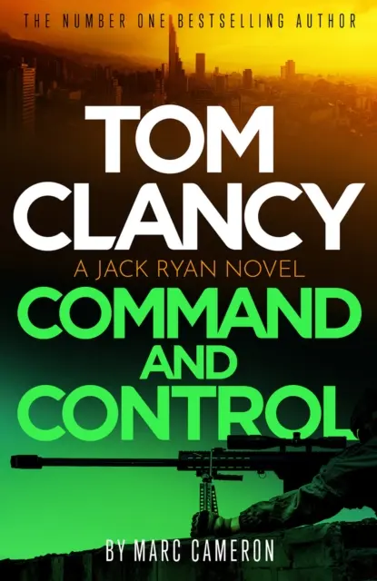 Tom Clancy Command and Control - Le nouveau thriller tendu et superbe de Jack Ryan - Tom Clancy Command and Control - The tense, superb new Jack Ryan thriller