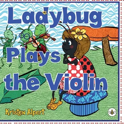 La coccinelle joue du violon - Ladybug Plays the Violin