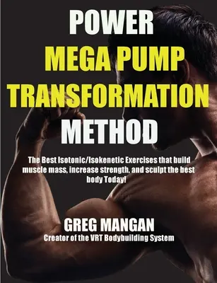 La méthode de transformation Power Mega Pump - The Power Mega Pump Transformation Method