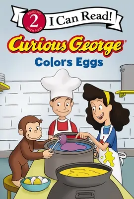 Curious George Colors Eggs (Œufs aux couleurs de Curious George) - Curious George Colors Eggs