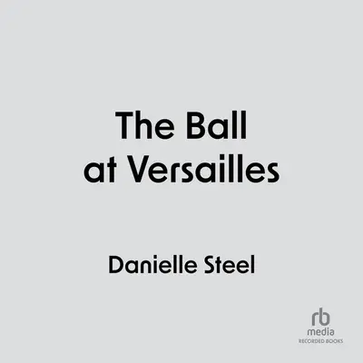 Le bal à Versailles - The Ball at Versailles