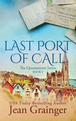 Le dernier port d'escale : La série Queenstown - Livre 1 - Last Port of Call: The Queenstown Series - Book 1