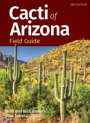 Guide de terrain sur les cactus d'Arizona - Cacti of Arizona Field Guide