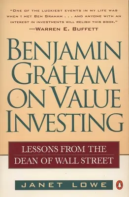 Benjamin Graham sur l'investissement de valeur : Les leçons du doyen de Wall Street - Benjamin Graham on Value Investing: Lessons from the Dean of Wall Street