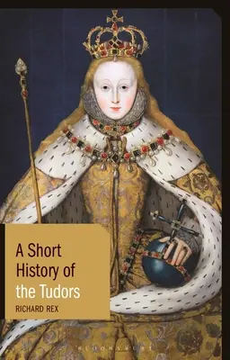 Une brève histoire des Tudors - A Short History of the Tudors