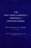 Arsenaux et manufactures de la Compagnie des Indes orientales - East India Company's Arsenals and Manufactories