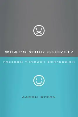 Quel est votre secret ? La liberté par la confession - What's Your Secret?: Freedom Through Confession