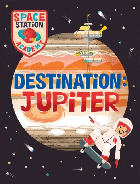 Académie de la station spatiale : Destination Jupiter - Space Station Academy: Destination Jupiter