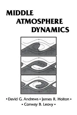 Dynamique de l'atmosphère moyenne : Volume 40 - Middle Atmosphere Dynamics: Volume 40