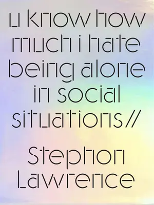 U Know How Much I Hate Being Alone in Social Situations (Je sais à quel point je déteste être seul dans les situations sociales) - U Know How Much I Hate Being Alone in Social Situations