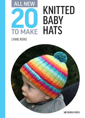 Tout nouveau Twenty to Make : Chapeaux de bébé en tricot - All-New Twenty to Make: Knitted Baby Hats