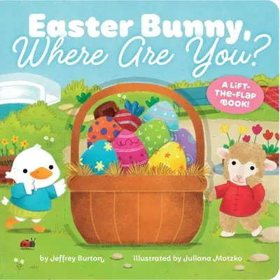 Le lapin de Pâques, où es-tu ? Un livre à décoller ! - Easter Bunny, Where Are You?: A Lift-The-Flap Book!