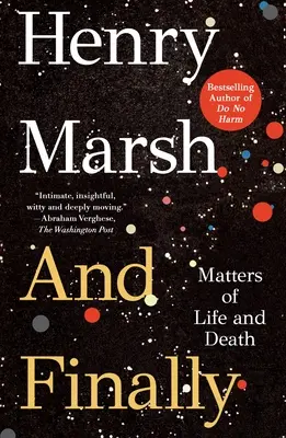 Et enfin : Questions de vie et de mort - And Finally: Matters of Life and Death