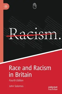 Race et racisme en Grande-Bretagne : Quatrième édition - Race and Racism in Britain: Fourth Edition