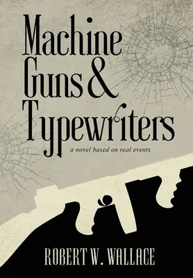 Mitrailleuses et machines à écrire - Machine Guns & Typewriters