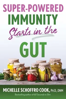 L'immunité surpuissante commence dans l'intestin - Super-Powered Immunity Starts in the Gut