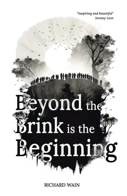 Au-delà du bord, c'est le début - Beyond the Brink is the Beginning