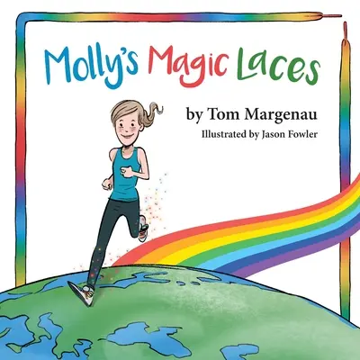 Les lacets magiques de Molly - Molly's Magic Laces