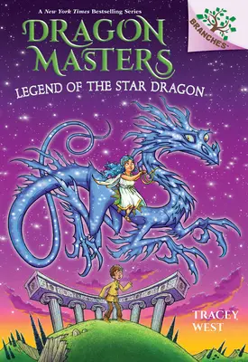 La légende du dragon des étoiles : Un livre de branches (Maîtres des dragons #25) - Legend of the Star Dragon: A Branches Book (Dragon Masters #25)