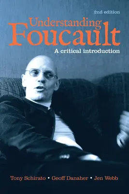 Comprendre Foucault : Une introduction critique - Understanding Foucault: A Critical Introduction