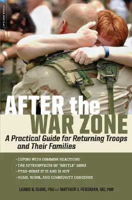 Après la zone de guerre : Un guide pratique pour les soldats de retour au pays et leurs familles - After the War Zone: A Practical Guide for Returning Troops and Their Families