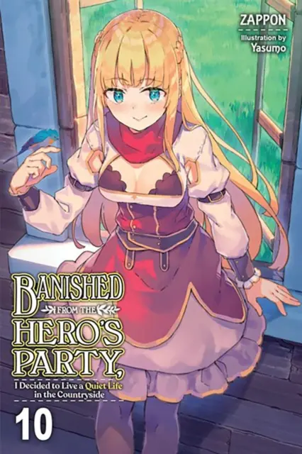 Banni de la fête des héros, j'ai décidé de vivre une vie tranquille à la campagne, tome 10 (Light Novel) : Tome 10 - Banished from the Hero's Party, I Decided to Live a Quiet Life in the Countryside, Vol. 10 (Light Novel)