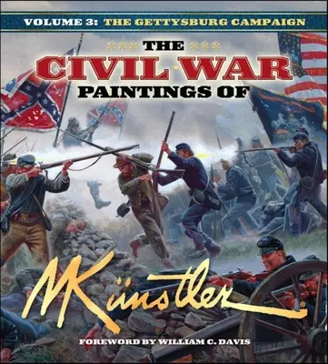 Les peintures de la guerre civile de Mort Knstler Volume 3 : La campagne de Gettysburg - The Civil War Paintings of Mort Knstler Volume 3: The Gettysburg Campaign