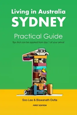 Guide pratique de la vie en Australie à Sydney : Des conseils qui peuvent être appliqués dès le premier jour de votre arrivée - Living in Australia Sydney Practical Guide: Tips that can be applied from day 1 of your arrival