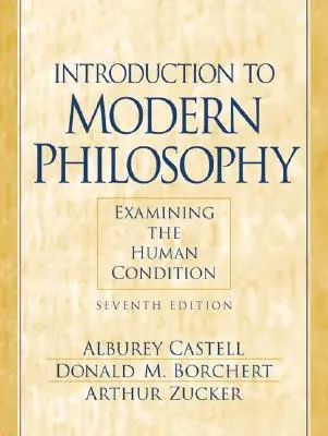 Introduction à la philosophie moderne : L'examen de la condition humaine - Introduction to Modern Philosophy: Examining the Human Condition