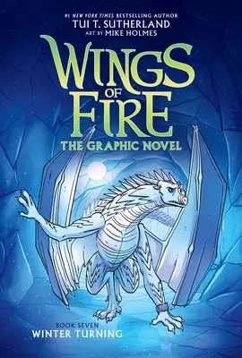 Winter Turning : Un roman graphique (Le roman graphique des Ailes de feu n°7) - Winter Turning: A Graphic Novel (Wings of Fire Graphic Novel #7)