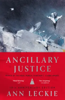 Ancillary Justice (édition du 10e anniversaire) - Ancillary Justice (10th Anniversary Edition)