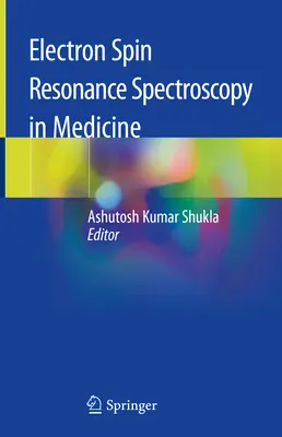 Spectroscopie de résonance de spin électronique en médecine - Electron Spin Resonance Spectroscopy in Medicine