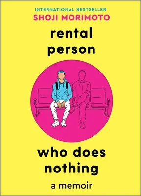 Le locataire qui ne fait rien : un mémoire - Rental Person Who Does Nothing: A Memoir