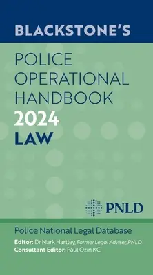 Blackstone's Police Operational Handbook 2024 (en anglais) - Blackstone's Police Operational Handbook 2024