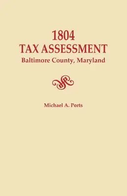 Évaluation fiscale de 1804, comté de Baltimore, Maryland - 1804 Tax Assessment, Baltimore County, Maryland