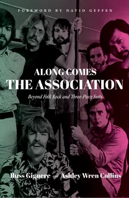 L'association arrive : Au-delà du folk rock et des costumes trois pièces - Along Comes the Association: Beyond Folk Rock and Three-Piece Suits