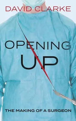 S'ouvrir : La formation d'un chirurgien - Opening Up: The Making of a Surgeon