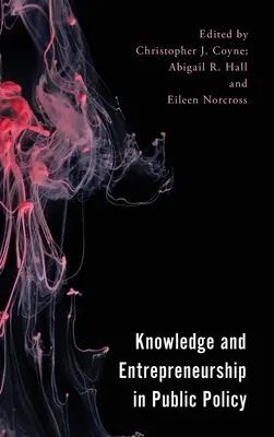 Connaissance et esprit d'entreprise dans les politiques publiques - Knowledge and Entrepreneurship in Public Policy