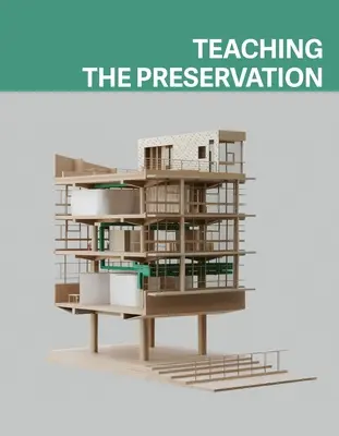 Enseigner la préservation - Teaching the Preservation