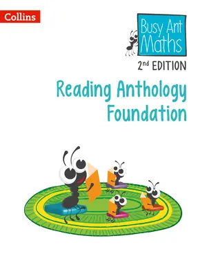 Busy Ant Maths 2nde édition -- Anthologie de lecture Foundation - Busy Ant Maths 2nd Edition -- Reading Anthology Foundation