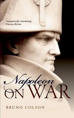 Napoléon : La guerre - Napoleon: On War