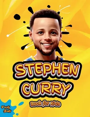 Stephen Curry Book for Kids : biographie ultime du phénomène du tir à trois points, pour les enfants curieux, les fans de Stephen Curry, pages colorées. - Stephen Curry Book for Kids: ultimate biography of the phenomenon three point shooter, for curious kids, Stephen Curry fans, colored pages.