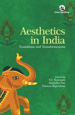 L'esthétique en Inde : Transitions et transformations - Aesthetics in India: Transitions and Transformations