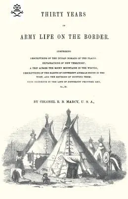 Trente ans de vie militaire à la frontière 1866 - Thirty Years of Army Life on the Border 1866