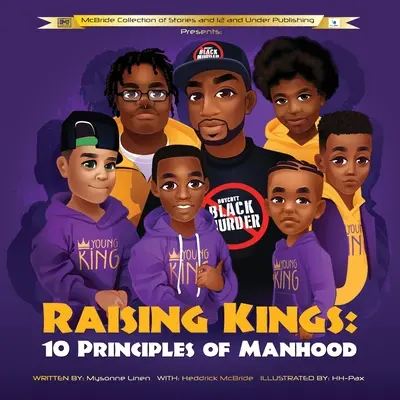 Élever des rois : 10 principes de la virilité - Raising Kings: 10 Principles of Manhood